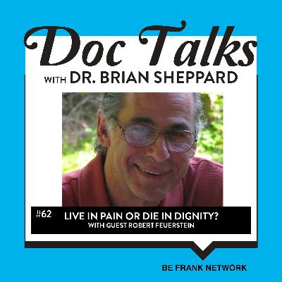 Live in Pain or Die in Dignity?