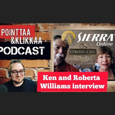 Pointtaa ja Klikkaa podcast #13: Ken & Roberta Williams Interview Pointtaa ja Klikkaa podcast #13: Ken & Roberta Williams Interview