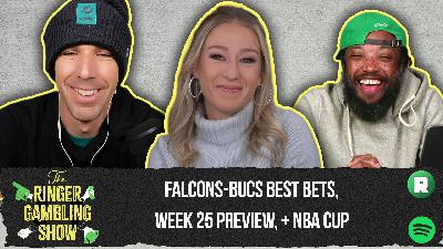 Best Bets for Falcons-Bucs, Key Week 15 Matchups, and the NBA Cup | The Ringer Gambling Show Best Bets for Falcons-Bucs, Key Week 15 Matchups, and the NBA Cup | The Ringer Gambling Show