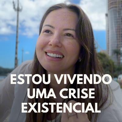 145. CRISE EXISTENCIAL: Bloqueio criativo, cansaço emocional e o poder de continuar