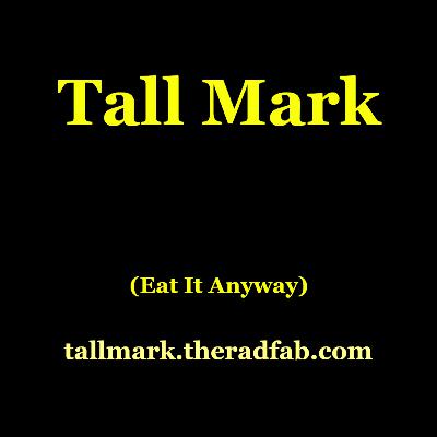 Tall Mark on “Eat It Anyway” | Absurd Realism, Music, and Saying Yes to Life