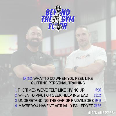 Ep 322 - What to do when you feel like quitting personal training