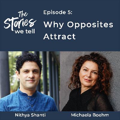 Why Opposites Attract with Michaela Boehm