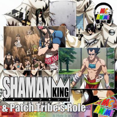 Shaman King & The Patch Tribe's Role