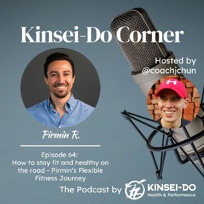 Episode 64 with Pirmin Rehm (Kinsei-Do Corner): How to stay fit and healthy on the road - Pirmin's Flexible Fitness Journey Episode 64 with Pirmin Rehm (Kinsei-Do Corner): How to stay fit and healthy on the road - Pirmin's Flexible Fitness Journey