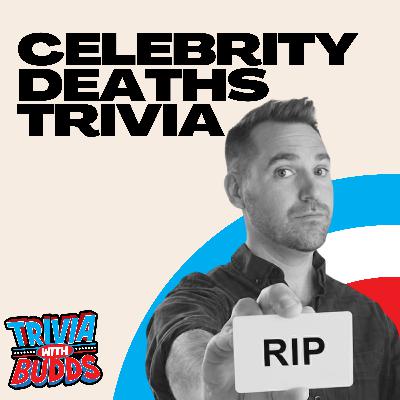 11 Trivia Questions on Celebrity Deaths
