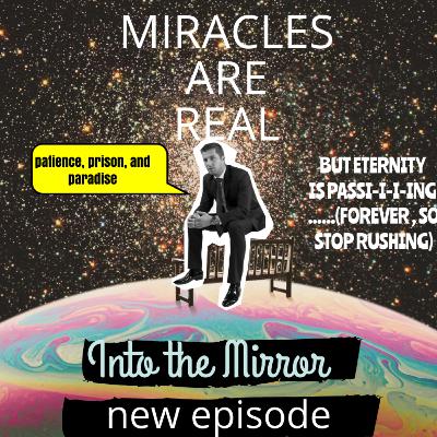 Prison, paradise, and patience
