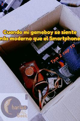 Cuando mi gameboy se siente más moderno que el Smartphone Cuando mi gameboy se siente más moderno que el Smartphone