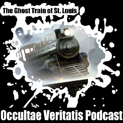 Case #214: The Ghost Train of St. Louis Case #214: The Ghost Train of St. Louis