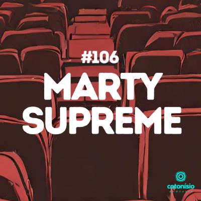106. Marty Supreme 106. Marty Supreme