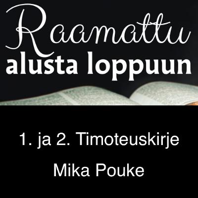 Timoteuskirjeet - Mika Pouke