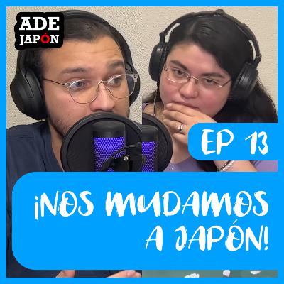¡Nos MUDAMOS a JAPÓN! ¡Nos MUDAMOS a JAPÓN!