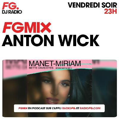 FG MIX : ANTON WICK FG MIX : ANTON WICK