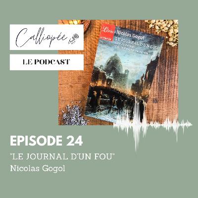 "Calliopée reconfinée" relit Nicolas Gogol - EP 24