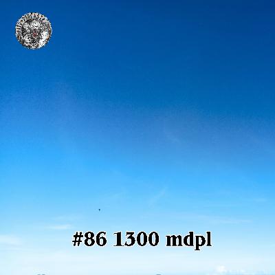 #86 1300 mdpl #86 1300 mdpl