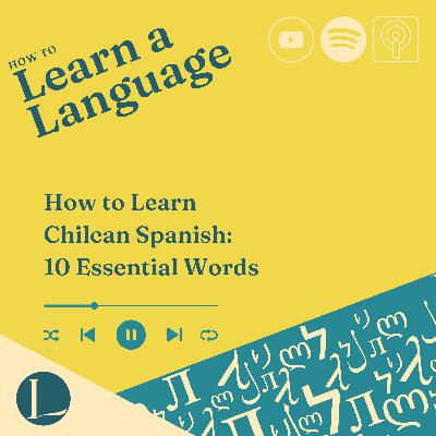 How to Learn Chilean Spanish: 10 Essential Words