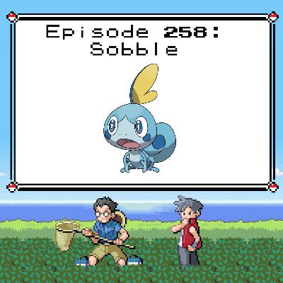 Beyond the Ball 258 - Sobble