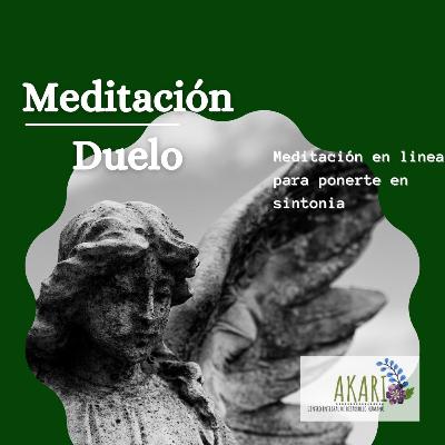 Meditación Duelo Akari Centro Integral de Desarrollo Humano Meditación Duelo Akari Centro Integral de Desarrollo Humano