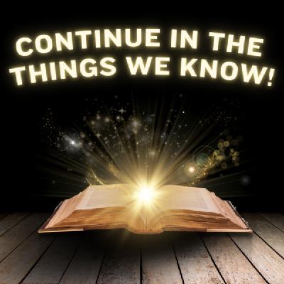 Continue In The Things We Know!