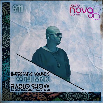 Mr.K Impressive Sounds Radio Nova Vol.911 (22.07.2025)