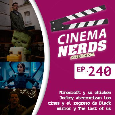 EP: 240 - Rami Malek y un Chicken Jockey aterrorizan los cines y el regreso de Black mirror y The last of us
