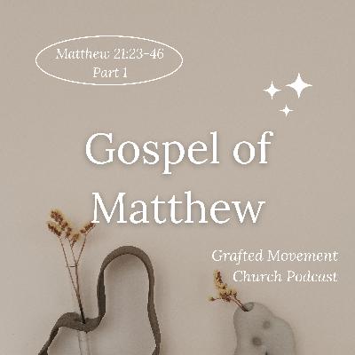 "The True Temple Comes into His own Temple and Declares a Change in Leadership- Part 1" Matthew  21:23-46