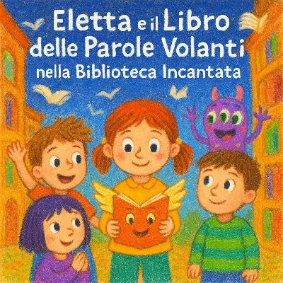 Eletta e il Libro delle Parole Volanti nella Biblioteca Incantata