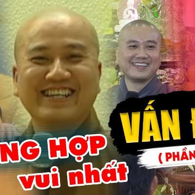 Tổng Hợp Những "SIÊU PHẨM" VẤN ĐÁP Vui Nhất Của Thầy Thích Pháp Hòa (Phần 2)