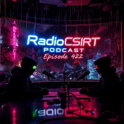 Podcast RadioCSIRT – Votre actu Cybersécurité du Lundi 15 Septembre 2025 (Ép. 422)