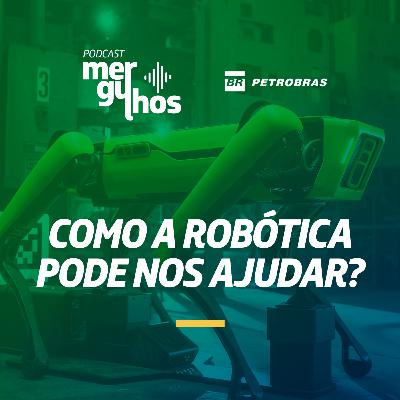 Como a robótica pode nos ajudar?