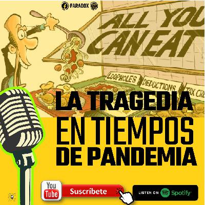 La Tragedia en Tiempos de Pandemia