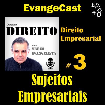 Sujeitos Empresariais [Ep #8]