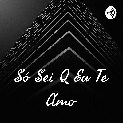 Só Sei Q Eu Te Amo (Trailer)
