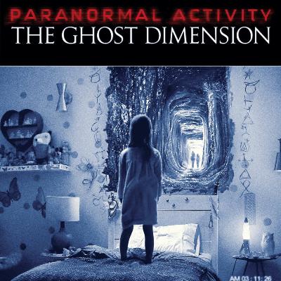 Episode 10 - Paranormal Activity Ghost Dimension