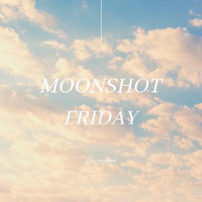 MOONSHOT FRIDAY #3: North Star
