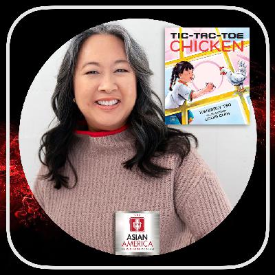 EP 573: Kimberly Tso On Authoring "Tic-Tac-Toe Chicken" and the Importance of Adding to the Variety of AANHPI Stories