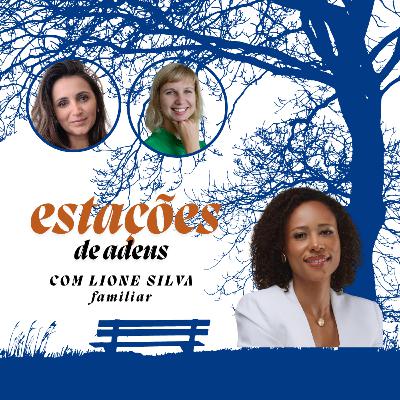 Luto antecipatório na família: a experiência de Lione Silva