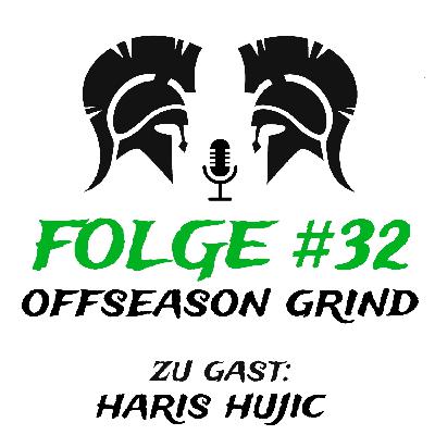 #32 Offseason Grind (zu Gast: Haris Hujic)