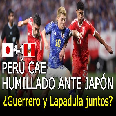 ⚪PERÚ ES GOLEADO POR JAPÓN | ¿FUNCIONA EL DOBLE 9? | PERÚ 1-4 JAPÓN: ANÁLISIS🔴 ⚪PERÚ ES GOLEADO POR JAPÓN | ¿FUNCIONA EL DOBLE 9? | PERÚ 1-4 JAPÓN: ANÁLISIS🔴