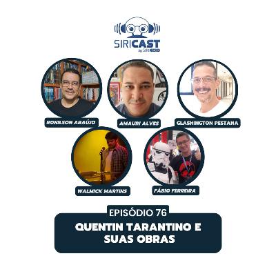 SiriCast#76 - Quentin Tarantino e suas Obras