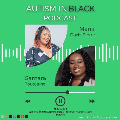 Uplifting, and Reimagining Support for Black Neurodivergent Families Uplifting, and Reimagining Support for Black Neurodivergent Families