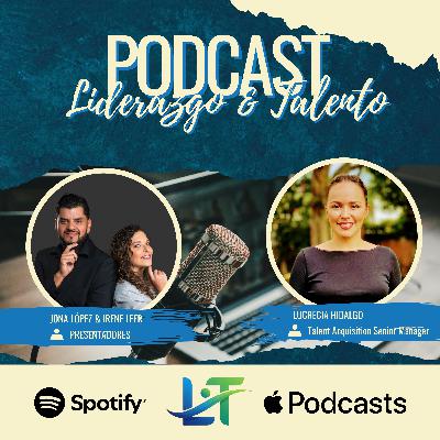 T02EP03 L&T Lucrecia Hidalgo - Liderazgo auténtico y coherente: La clave del futuro empresarial
