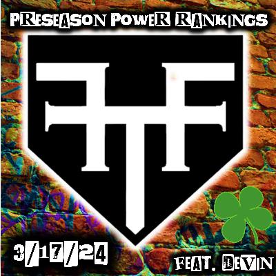 For the Fame Commish Wrap Up Show: 2024 Preseason Power Rankings Episode featuring Devin 3/17/24