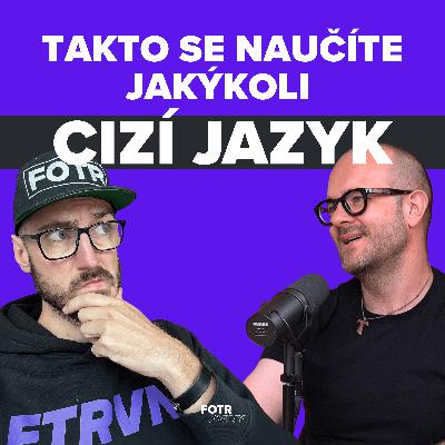Jak naučit sebe i děti jakýkoliv cizí jazyk bez stresu | Broňa Sobotka - Díl 82.