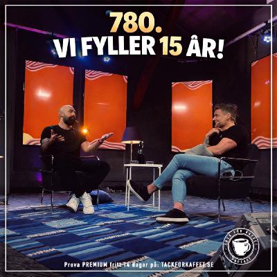 780. Vi fyller 15 år!
