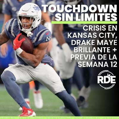 Crisis en Kansas City, Drake Maye brillante + previa de la semana 1