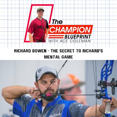 RICHARD BOWEN - The Secret to Richard's Mental Game