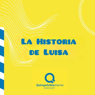 Ep. 28 - La historia de Luisa