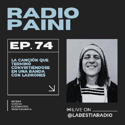 Radio Paini #74 con Ladrone$