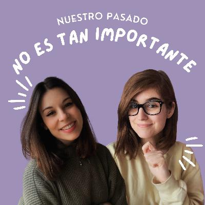 33. Nuestro pasado no es tan importante 33. Nuestro pasado no es tan importante